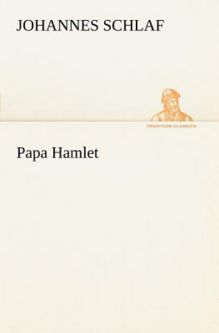 Kniha Papa Hamlet Johannes Schlaf