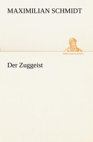 Libro Zuggeist Maximilian Schmidt