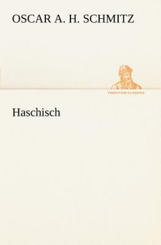 Kniha Haschisch Oscar A. H. Schmitz