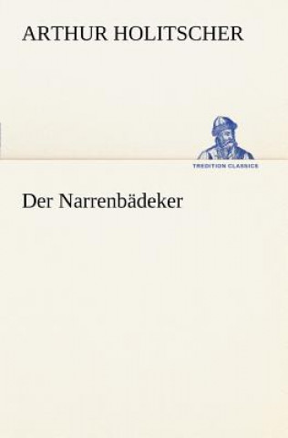 Книга Narrenbadeker Arthur Holitscher