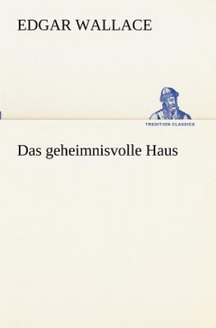 Kniha geheimnisvolle Haus Edgar Wallace