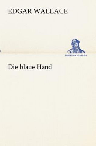 Kniha Blaue Hand Edgar Wallace