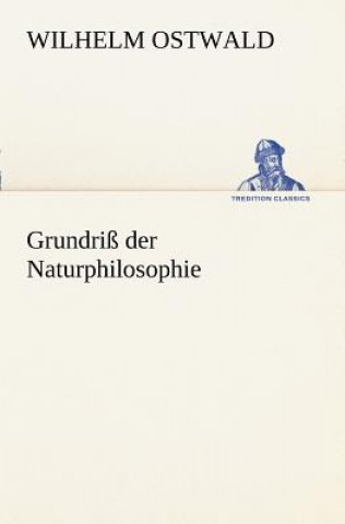 Könyv Grundriss Der Naturphilosophie Wilhelm Ostwald