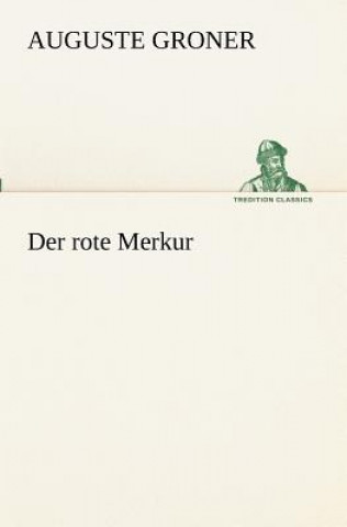 Buch Der Rote Merkur Auguste Groner