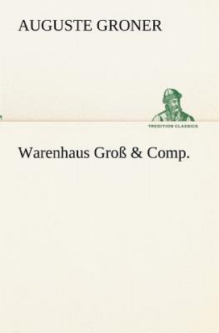 Carte Warenhaus Gross & Comp. Auguste Groner