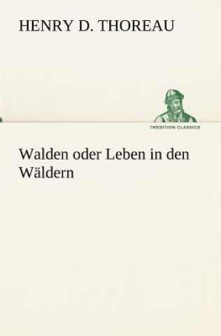 Carte Walden Oder Leben in Den Waldern Henry D. Thoreau