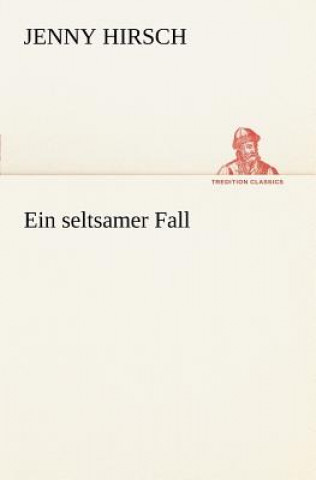 Kniha Seltsamer Fall Jenny Hirsch