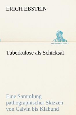 Carte Tuberkulose als Schicksal Erich Ebstein