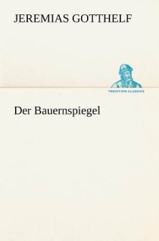 Libro Der Bauernspiegel Jeremias Gotthelf