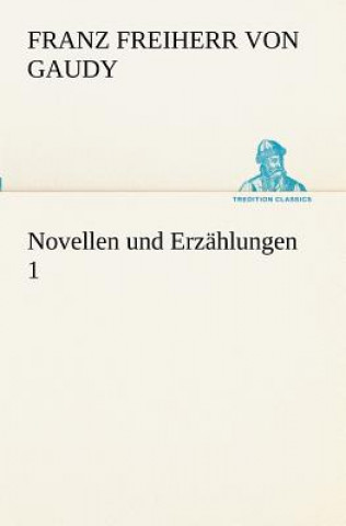 Книга Novellen Und Erzahlungen 1 Franz Freiherr von Gaudy