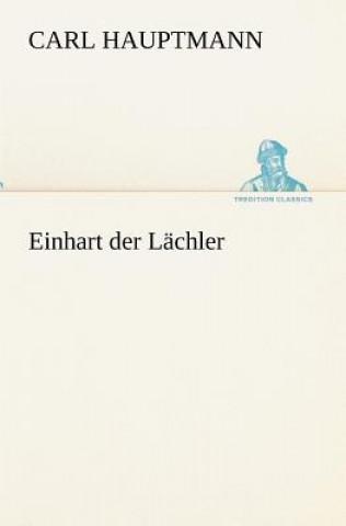 Könyv Einhart Der L Chler Carl Hauptmann