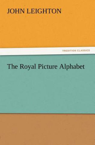 Carte Royal Picture Alphabet Dr John Leighton