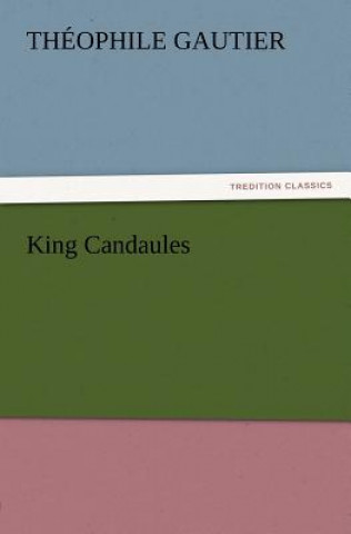 Buch King Candaules Théophile Gautier