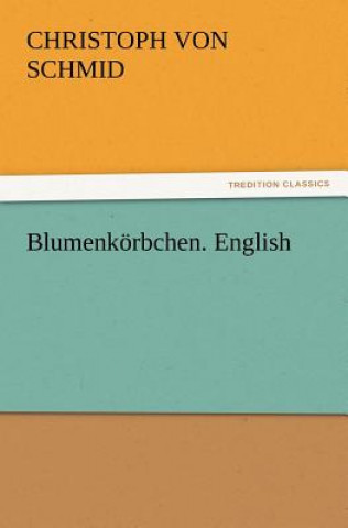 Libro Blumenkorbchen. English Christoph von Schmid