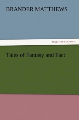 Buch Tales of Fantasy and Fact Brander Matthews