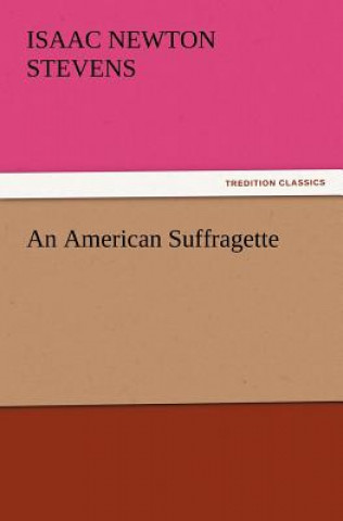 Carte American Suffragette Isaac Newton Stevens