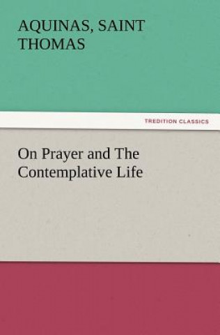 Könyv On Prayer and The Contemplative Life Aquinas