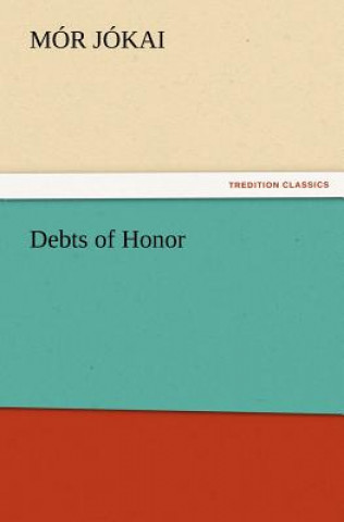 Buch Debts of Honor Mór Jókai