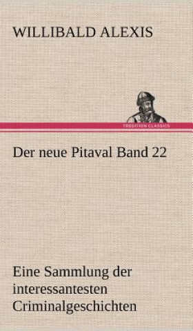 Kniha Der Neue Pitaval Band 22 Willibald Alexis