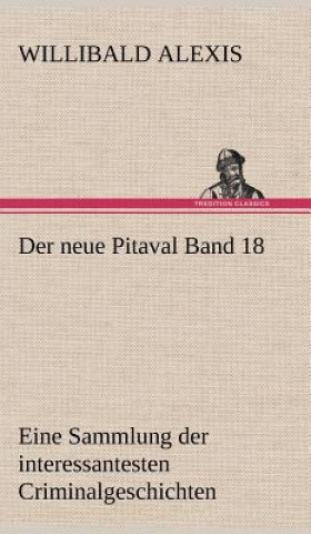 Buch Der Neue Pitaval Band 18 Willibald Alexis