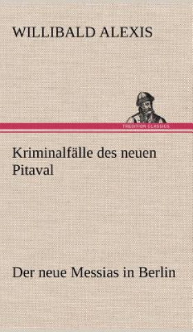 Libro Kriminalfalle Des Neuen Pitaval Willibald Alexis