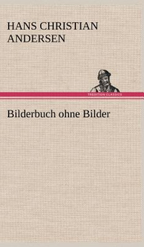 Книга Bilderbuch Ohne Bilder Hans Christian Andersen