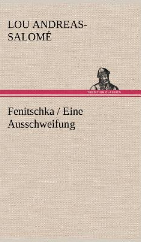 Kniha Fenitschka / Eine Ausschweifung Lou Andreas-Salomé