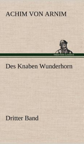 Book Des Knaben Wunderhorn / Dritter Band Achim von Arnim