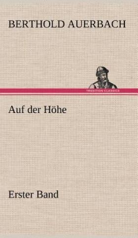 Książka Auf Der Hohe Erster Band Berthold Auerbach