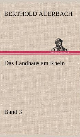 Kniha Landhaus Am Rhein Band 3 Berthold Auerbach