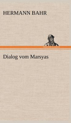 Book Dialog Vom Marsyas Hermann Bahr