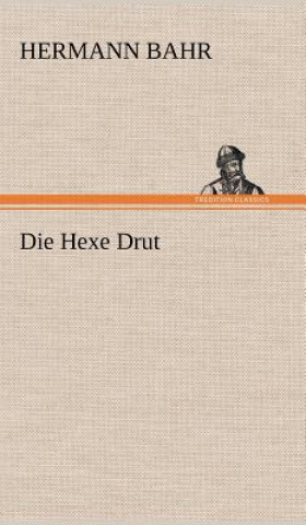 Kniha Hexe Drut Hermann Bahr