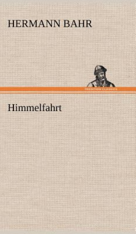 Kniha Himmelfahrt Hermann Bahr