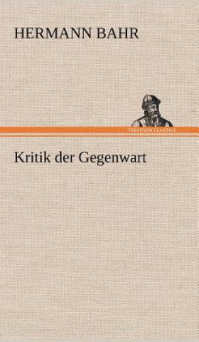 Carte Kritik Der Gegenwart Hermann Bahr