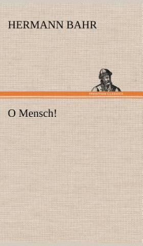 Kniha O Mensch! Hermann Bahr
