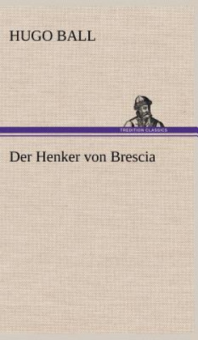 Książka Henker Von Brescia Hugo Ball