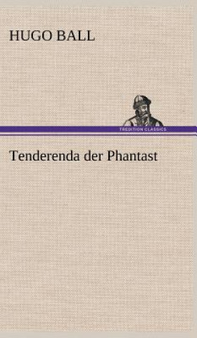 Libro Tenderenda Der Phantast Hugo Ball