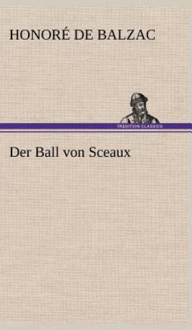Kniha Der Ball Von Sceaux Honoré de Balzac
