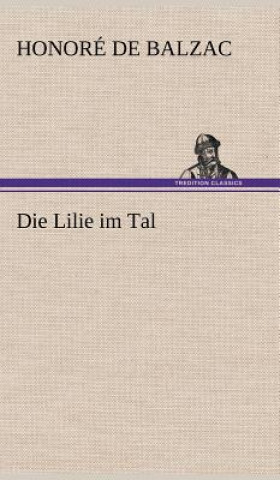 Książka Die Lilie Im Tal Honoré de Balzac