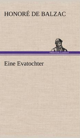 Kniha Eine Evatochter Honoré de Balzac