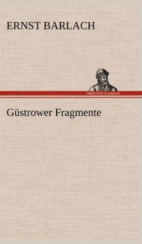 Libro Gustrower Fragmente Ernst Barlach