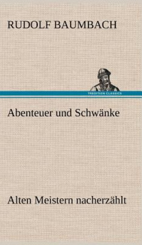 Carte Abenteuer Und Schwanke Rudolf Baumbach