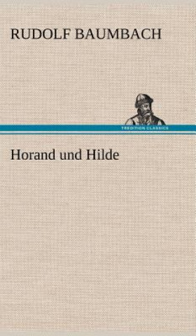 Kniha Horand Und Hilde Rudolf Baumbach