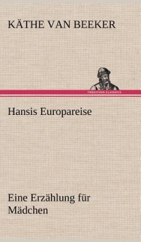 Kniha Hansis Europareise Käthe van Beeker