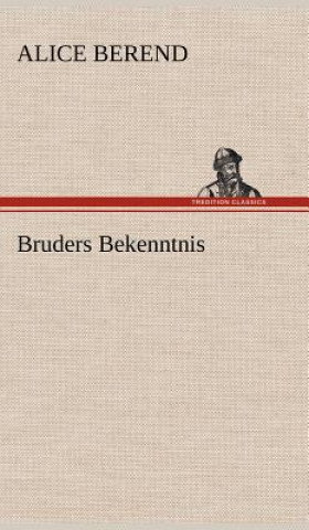 Libro Bruders Bekenntnis Alice Berend