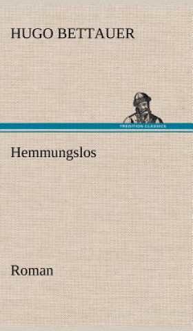 Kniha Hemmungslos Hugo Bettauer
