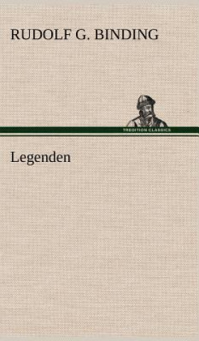 Książka Legenden Rudolf G. Binding