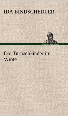 Könyv Die Turnachkinder Im Winter Ida Bindschedler