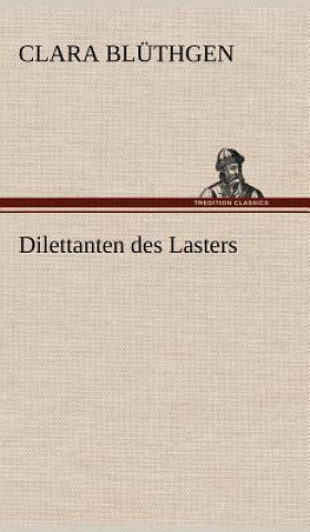 Könyv Dilettanten Des Lasters Clara Bl Thgen