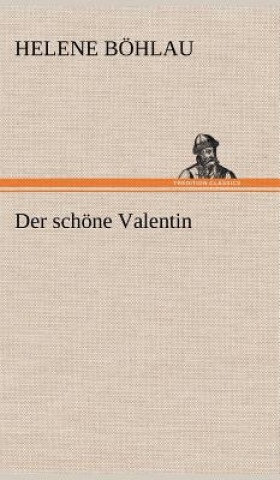 Knjiga Der Schone Valentin Helene Böhlau